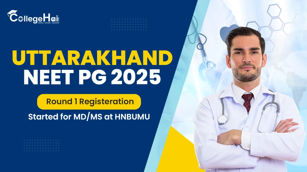 Uttarakhand NEET PG 2025 Round 1 Registration Begins.webp